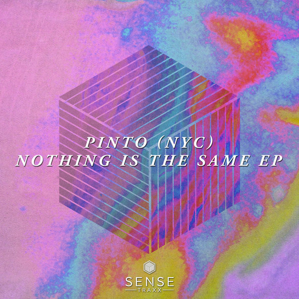 Pinto (NYC) - Nothing Is The Same EP / Sense Traxx