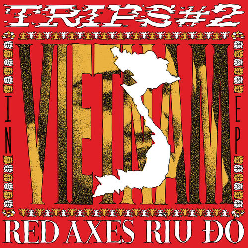 Red Axes - Trips #2: Vietnam / !K7 Records
