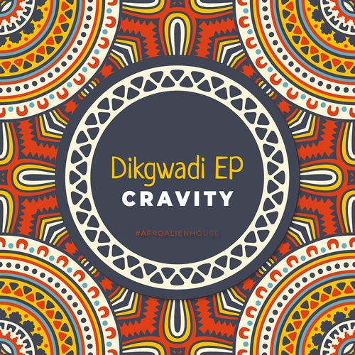 Cravity - Dikgwadi / Astounding Soundscapes