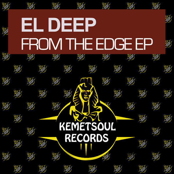 El Deep - From The Edge EP / Kemet Soul Records