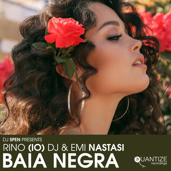 Rino(IO)DJ & Emi Nastasi - Baia Negra / Quantize Recordings