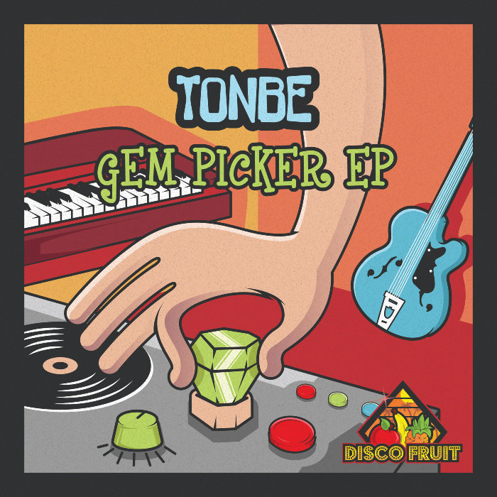Tonbe - Gem Picker EP / Disco Fruit