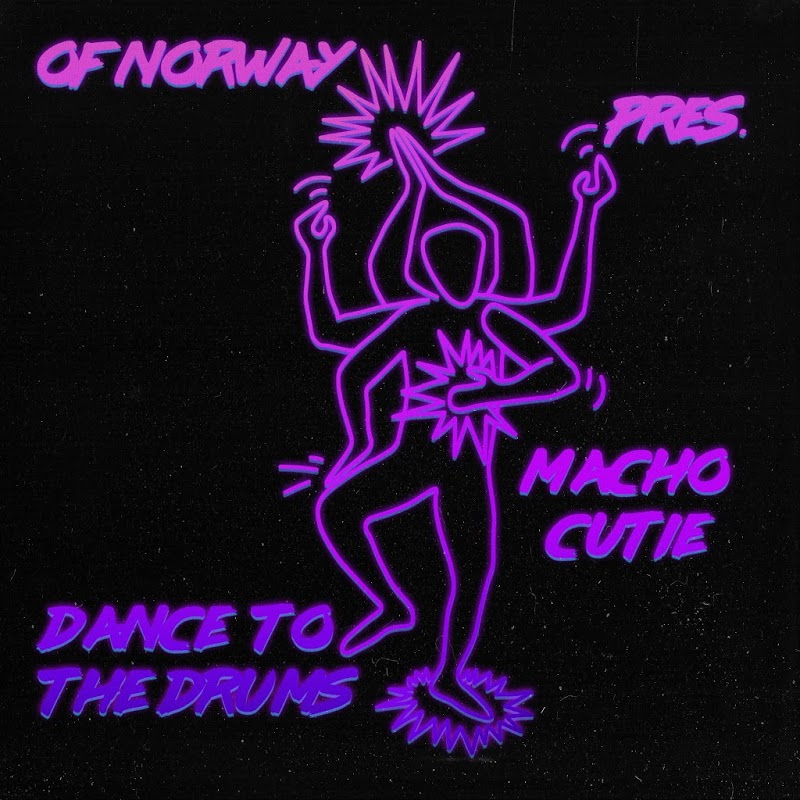 Of Norway & Macho Cutie - Dance To The Drums / Connaisseur Recordings