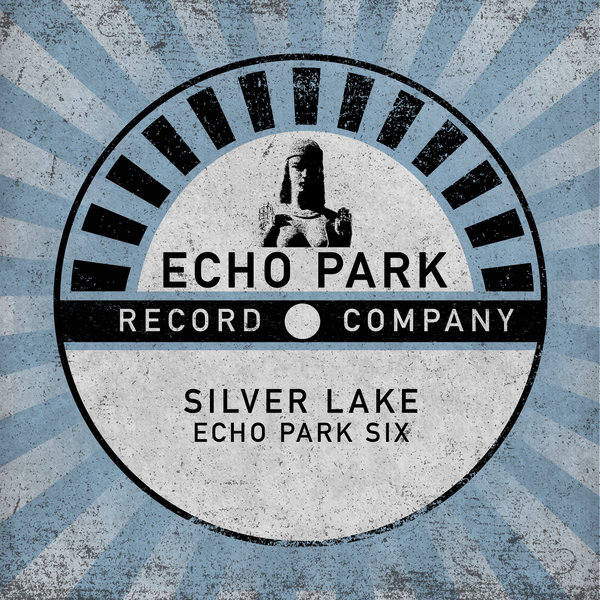 Silver Lake - Echo Park Six / Echo Park Record Company