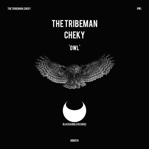The Tribeman & Cheky - Owl / Black Bubble Records