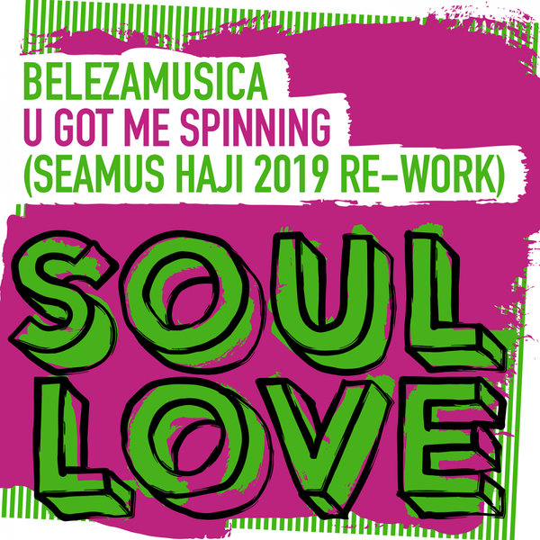 Belezamusica - U Got Me Spinning / Soul Love