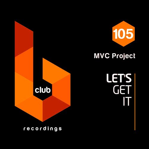MVC Project - Let's Get It / B Club Recordings
