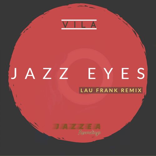 Vila - Jazz Eyes / Jazzea Recordings