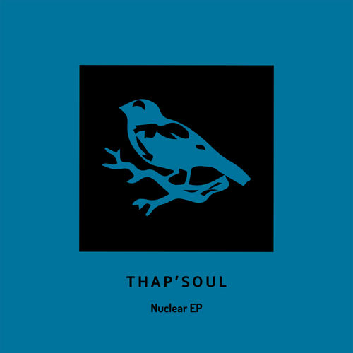 Thap'soul - Nuclear EP / King Six Recordings