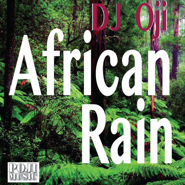 DJ Oji - African Rain / POJI Records