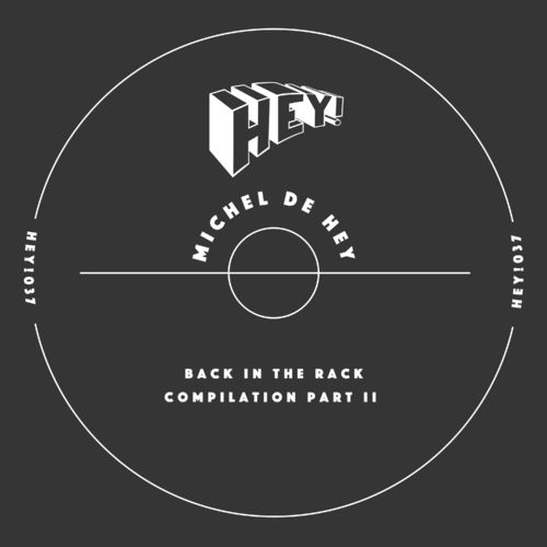 Michel De Hey - Back In The Rack Compilation Part II / Hey! Records