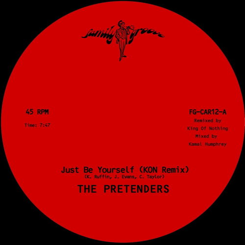 The Pretenders - Just Be Yourself (Kon Remix) [feat. DJ Kon] / Family Groove Records