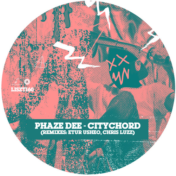 Phaze Dee - Citychord / Lisztomania Records