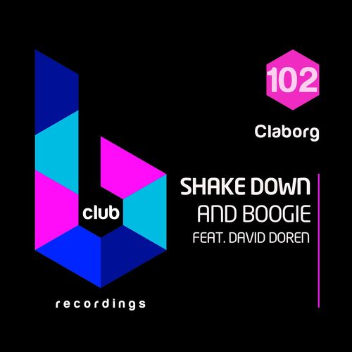 Claborg ft David Doren - Shake Down and Boogie / B Club Recordings