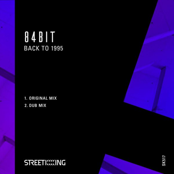 84Bit - Back To 1995 / Street King