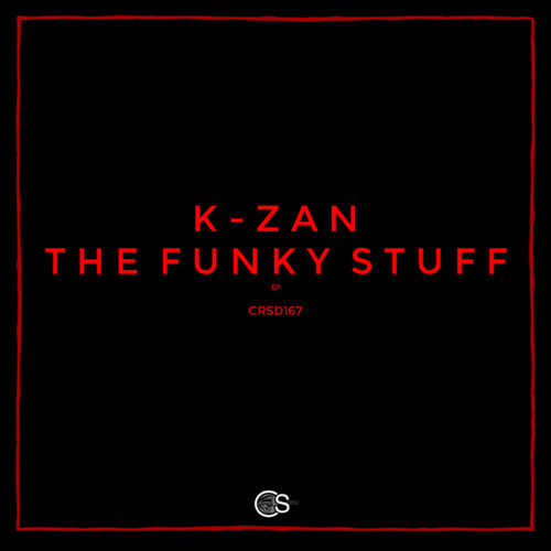 K-Zan - The Funky Stuff / Craniality Sounds