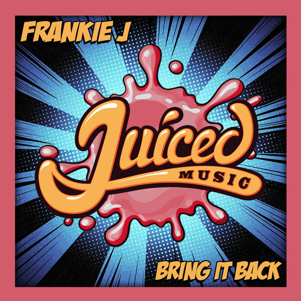 Frankie J - Bring It Back / Juiced Music