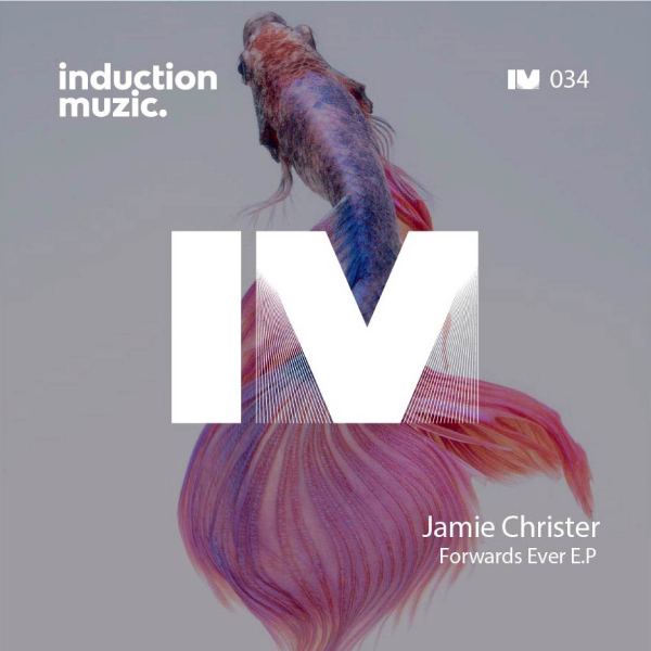 Jamie Christer - Fordwads Ever / Induction Muzic