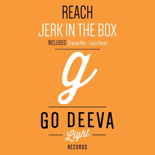 Jerk In The Box - Reach / Go Deeva Light Records