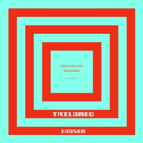 Tailored - Looser / Solivagant Records