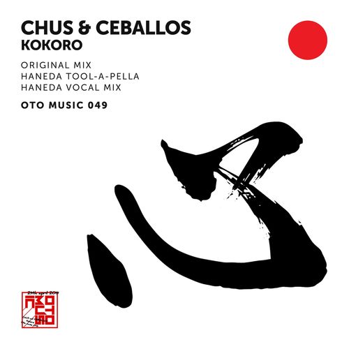 Chus & Ceballos - Kokoro / Oto Music