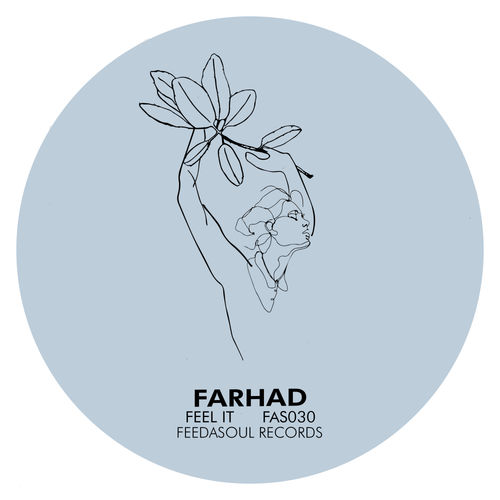 Farhad - Feel It / Feedasoul Records