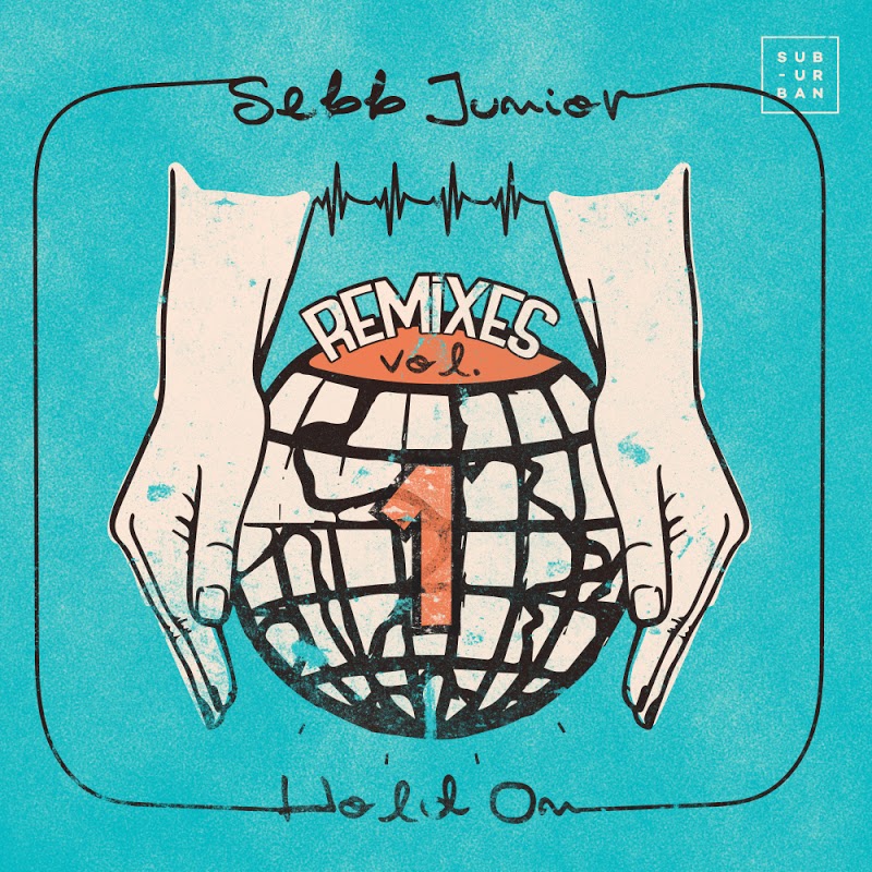 Sebb Junior - Hold On (Remix Pack I) / Sub_Urban