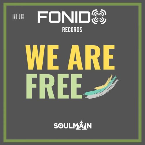 Soulmain - We Are Free / Fonido Records
