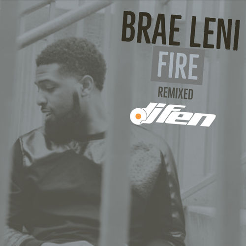 Brae Leni - Fire (DJ Fen Garage Remix) / Lazy Robot Records