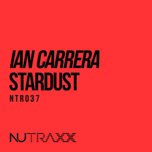Ian Carrera - Stardust / NU TRAXX Records