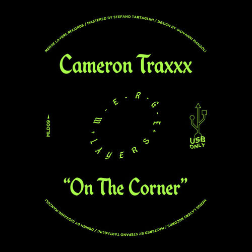 Cameron Traxxx - On the Corner / Merge Layers