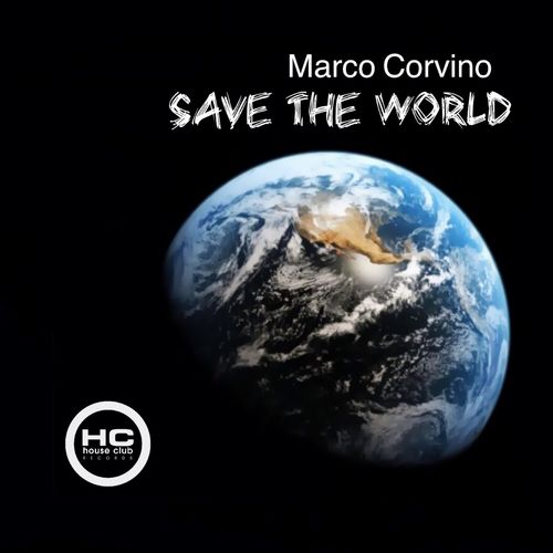 Marco Corvino - Save the World / House Club Records