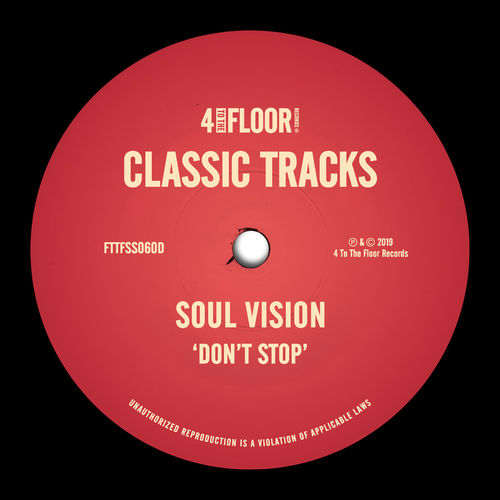 Soul Vision - Don't Stop / 4 To The Floor Records
