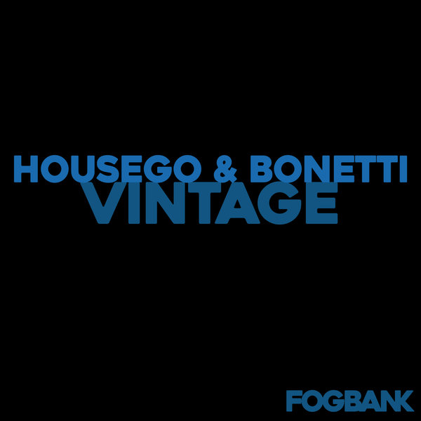 Housego & Bonetti - Vintage / Fogbank