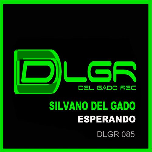 Silvano Del Gado - Esperando / Del Gado Rec