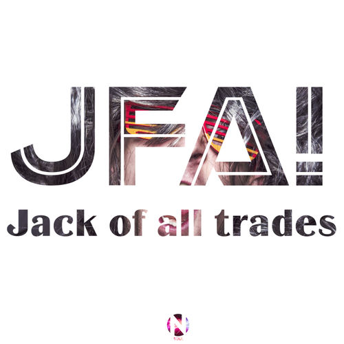 JFA! - Jack of all trades (feat. The Fabulous Joker) / NSoul Records