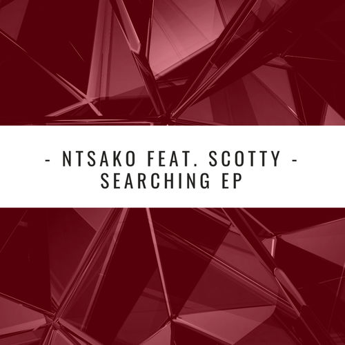 Ntsako - Searching EP (feat. Scotty) / Black People Records