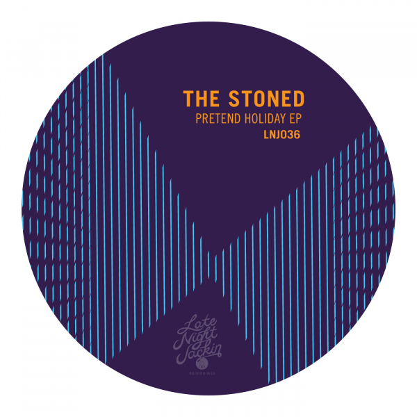 The Stoned - Pretend Holiday / Late Night Jackin