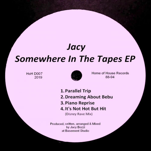 Jacy - Somewhere In The Tapes EP / Home of House Records
