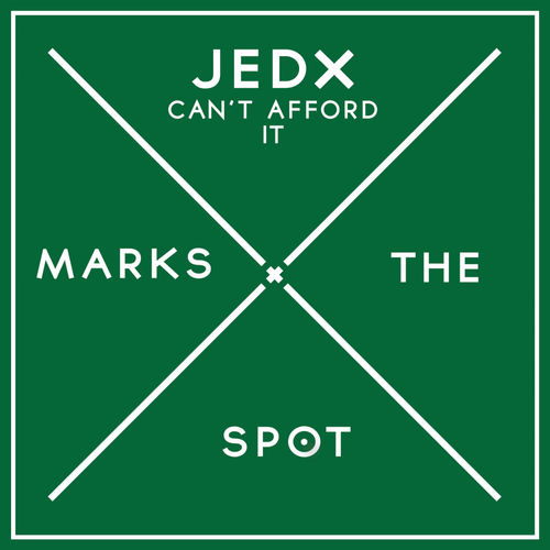 JedX - Can't Afford It / Music Marks The Spot