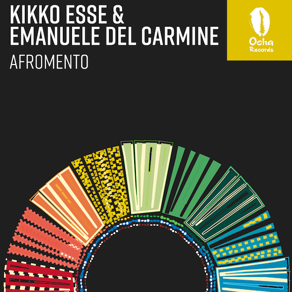 Kikko Esse & Emanuele Del Carmine - Afromento / Ocha Records