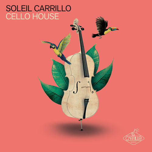 Soleil Carrillo - Cello House / Carrillo Music LLC
