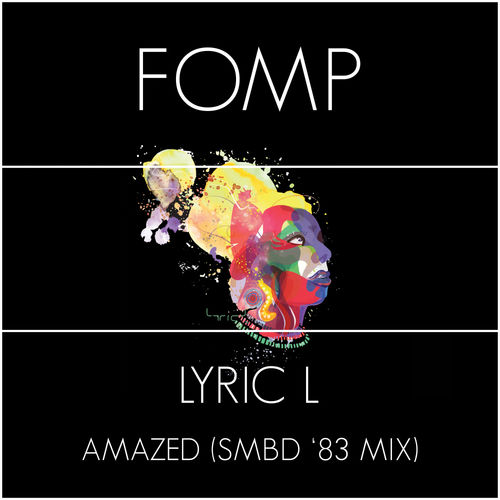 Lyric L - Amazed (SMBD '83 mix) / FOMP