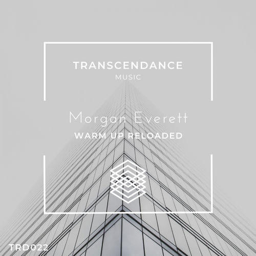 Morgan Everett - Warm Up Reloaded / Transcendance Music