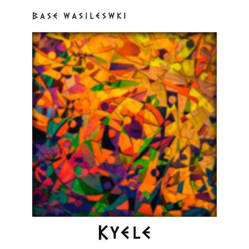 Base Wasilewski - Kyele / Sol Native MusiQ