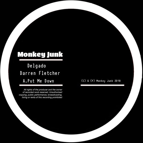 Delgado & Darren Fletcher - Put Me Down / Monkey Junk