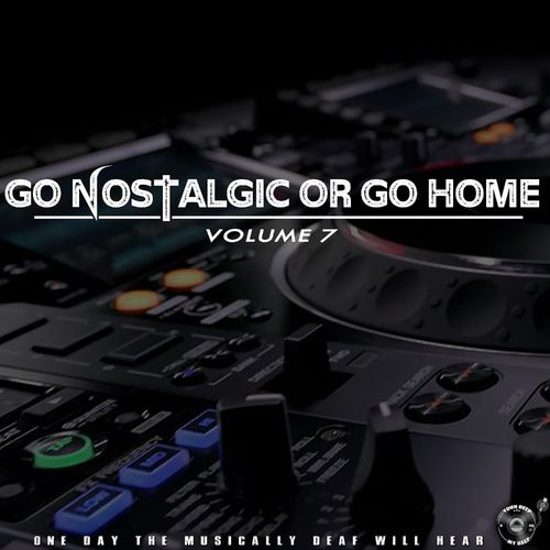 The Godfathers Of Deep House SA - Go Nostalgic or Go Home, Vol. 7 / Your Deep Is Not My Deep