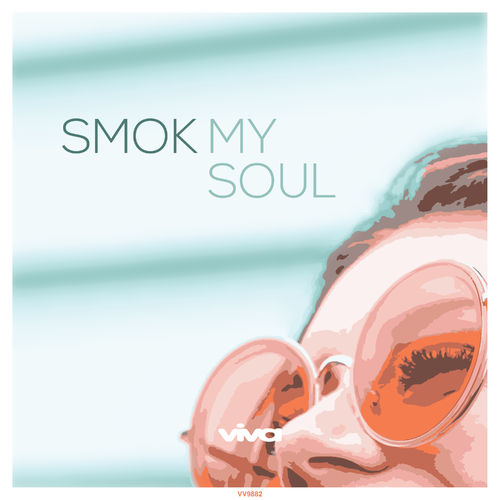 Smok - My Soul / Viva Recordings