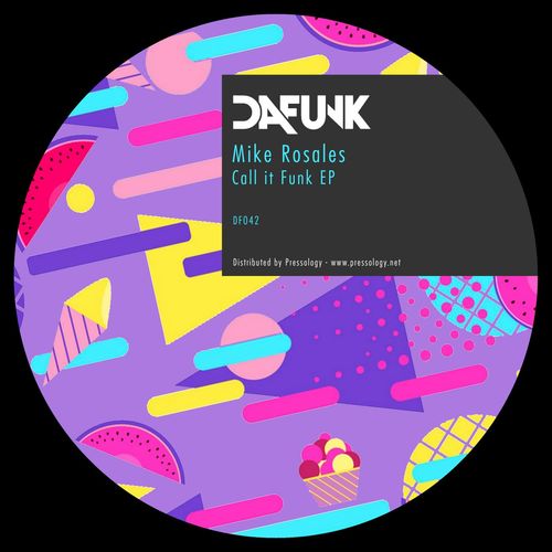 Mike Rosales - Call It Funk EP / Dafunk