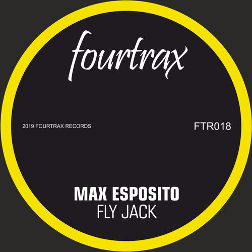 Max Esposito - Fly Jack / Four Trax